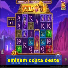 eminem costa oeste